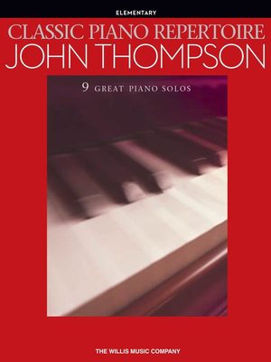 cover image of Classic Piano Repertoire--John Thompson (Songbook)